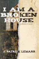 I Am a Broken House 0983833729 Book Cover