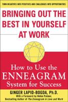 Bringing Out the Best in Yourself at Work : How to Use the Enneagram System for Success 0071439609 Book Cover