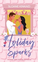 Holiday Sparks: A Cedar Falls Holiday Romance 1067147411 Book Cover