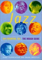 The Rough Guide to Jazz: 100 Essential CDs (Rough Guide 100 Essential CD's) 1858287324 Book Cover
