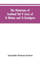 Lives of S. Ninian and S. Kentigern 9353604532 Book Cover
