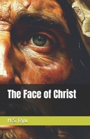 The Face of Christ B0FBM8NLL8 Book Cover