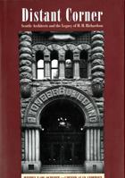 Distant Corner: Seattle Architects and the Legacy of H.H. Richardson 0295982381 Book Cover