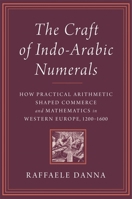 Working Numbers: Indo-Arabic Numerals and the Making of Practical Knowledge in Early Modern Europe 0674279336 Book Cover