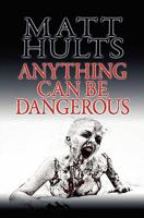 Anything can be Dangerous 0986815780 Book Cover