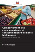 Comportement des consommateurs et consommation d'aliments biologiques 6207284445 Book Cover