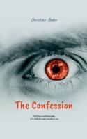 The Confession: Fictitious autobiography of a Catholic main teacher's son 3746009472 Book Cover