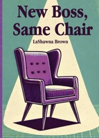 New Boss, Same Chair B0F2GNJQKD Book Cover