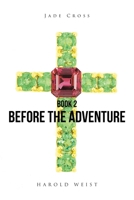 Jade Cross Book 2: Before the Adventure B0BJ4H3QFT Book Cover