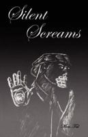 Silent Screams 0978853679 Book Cover