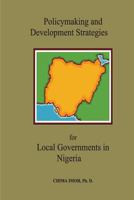 Policymaking and Development Strategies for Local Governments in Nigeria 0985479221 Book Cover