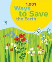 1001 Ways to Save the Earth 081185986X Book Cover