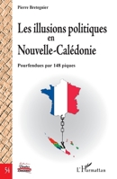 Les illusions politiques en Nouvelle-Calédonie: Pourfendues par 148 piques (Portes Océanes) (French Edition) 2343207178 Book Cover
