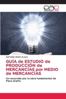 GUÍA de ESTUDIO de PRODUCCIÓN de MERCANCÍAS por MEDIO de MERCANCÍAS (Spanish Edition) 6208828252 Book Cover