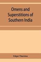 Omens and superstitions of southern India 1511527099 Book Cover