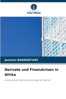 Derivate und Finanzkrisen in Afrika: Lehren aus der Geschichte und Wege zur Stabilität (German Edition) 6208684870 Book Cover