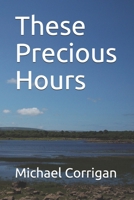 These Precious Hours B08KQWR14R Book Cover