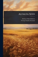 Alfalfa Seed 1024942864 Book Cover