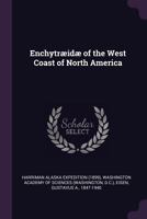 Enchytrid of the West Coast of North America 1341954404 Book Cover
