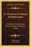 de L'Autorita(c) En Matia]re de Philosophie; de L'Esprit Ga(c)Oma(c)Trique; (A0/00d.1886) 2012646522 Book Cover