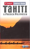 Insight Compact Guide Tahiti & French Polynesia (Insight Compact Guides) 1585730785 Book Cover