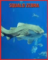 Squalo Zebra: Fatti divertenti e foto incredibili degli animali nella natura B08XLGFQXW Book Cover