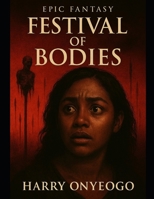 FESTIVAL OF BODIES B0FPR5VRSD Book Cover