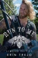 Run To Me: Limited Edition 1079744703 Book Cover