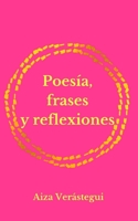 Poesía, frases y reflexiones 6072926991 Book Cover