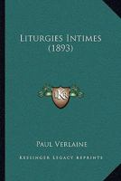 Liturgies Intimes 1437026745 Book Cover