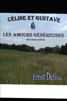 Céline et Gustave ou Les Amours Généreuses – Deuxième Partie B0FX78VXGJ Book Cover