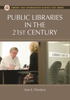 Public Libraries in the 21st Century 1591588537 Book Cover