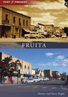Fruita (Images of America: Colorado) 0738581720 Book Cover