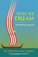 Why we dream: The definitive answer 1899398422 Book Cover