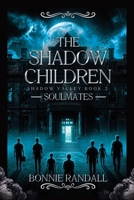 The Shadow Children: Soulmates (Shadow Valley) 1834541875 Book Cover