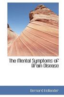 The Mental Symptoms of Brain Disease 1018272151 Book Cover