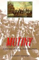 Mutiny: A History of Naval Insurrection (Bluejacket Books) 0425183211 Book Cover