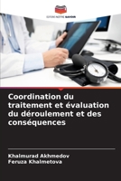 Coordination du traitement et évaluation du déroulement et des conséquences (French Edition) 6209513263 Book Cover