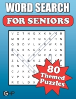 Word Search Puzzles For Seniors: Large Print Word Find Book B089LYGWHS Book Cover
