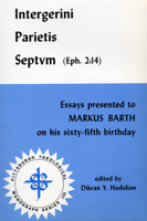 Intergerini Parieties Septum: Essays Presented to Markus Barth on His 65th Birthday (Eph. 2:14) 0915138425 Book Cover