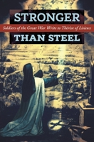 Stronger than Steel: Soldiers of the Great War Write to Thérèse of Lisieux 1621387186 Book Cover