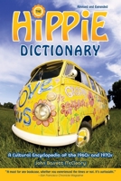Hippie Dictionary: A Cultural Encyclopedia of the 1960s and 1970s 1580085474 Book Cover