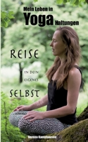 Mein Leben in Yogahaltungen: Reise in dein eigenes Selbst 3754339613 Book Cover
