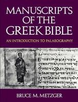 Manuscripts of the Greek Bible: An Introduction to Palaeography 0195029240 Book Cover