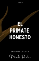 EL PRIMATE HONESTO: Autocriticándonos B0C883MXVP Book Cover