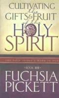 Cultivating the Gifts and Fruit of the Holy Spirit (Holy Spirit's Work in You) 1591852854 Book Cover