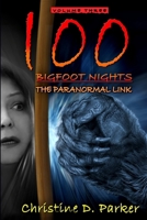 100 Bigfoot Nights: The Paranormal Link 0991585771 Book Cover