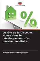 Le r�le de la Discount House dans le d�veloppement d'un march� mon�taire 6204050478 Book Cover