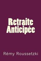 Retraite Anticipee 1530838460 Book Cover