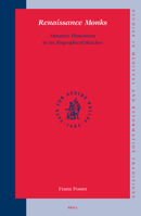 Renaissance Monks: Monastic Humanism in Six Biographical Sketches (Studies in Medieval and Reformation Traditions,) (Studies in Medieval and Reformation Traditions) 9004144315 Book Cover